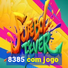 8385 com jogo